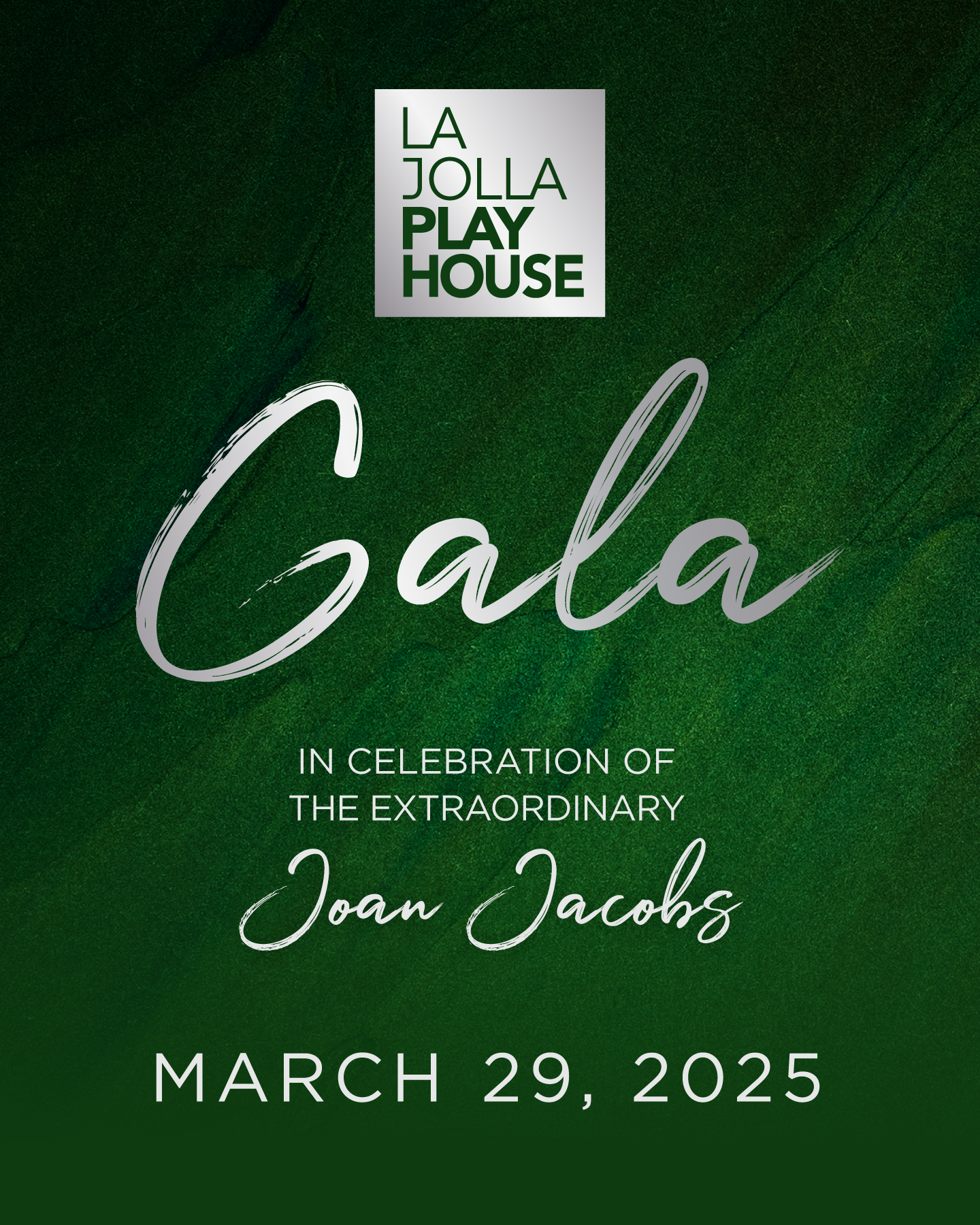 La Jolla Playhouse Gala | In Celebration of the Extraordinary Joan Jacobs | March 29, 2025