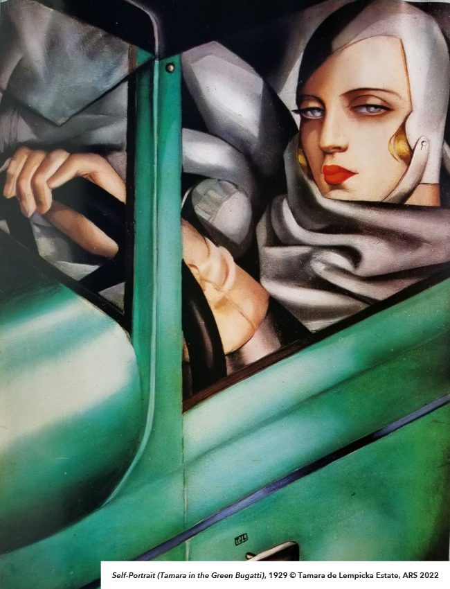 Self-Portrait (Tamara in the Green Bugatti), 1929 ©️ Tamara de Lempicka Estate, ARS 2022; Copy used courtesy of Tamaradelempickaestate.com